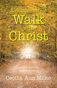 A Housewife's Walk with Christ: Lessons on How to Walk with Christ