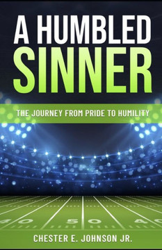 A Humbled Sinner: The Journey From Pride To Humility