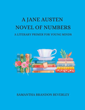 A Jane Austen Novel of Numbers: A Literary Journey of Numbers for Young Minds