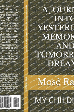 A Journey Into Yesterday's Memories and Tomorrow's Dreams: My Childhood