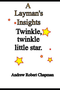 A Layman's Tale: Twinkle, twinkle little star