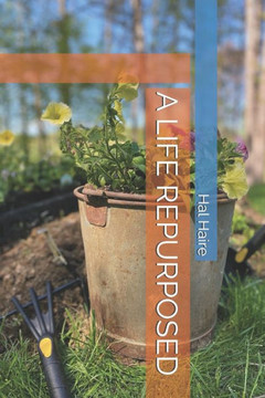 A Life Repurposed