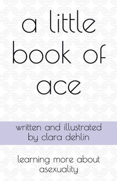 A Little Book of Ace: learning more about asexuality