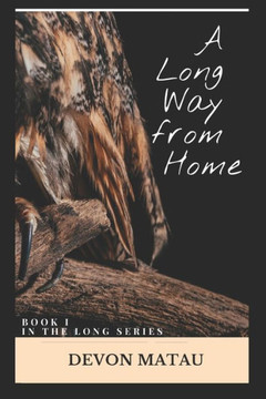 A Long Way From Home: Book I of the Long Series