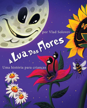 A Lua Das Flores: Uma história para crianças