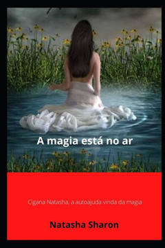 A magia está no ar: Cigana Natasha, a autoajuda vinda da magia