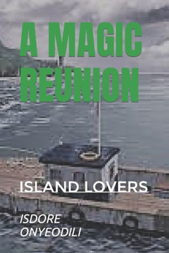 A Magic Reunion: Island Lovers A Magic Reunion: Island Lovers