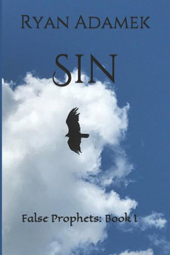 Sin : False Prophets: Sin : False Prophets: