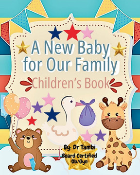 A New Baby for our Family: Children' s Book
