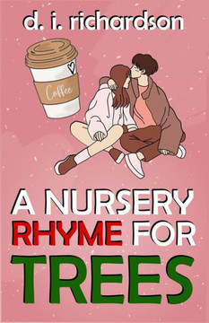 A Nursery Rhyme for Trees A Nursery Rhyme for Trees