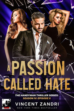 A Passion Called Hate: The Handyman: Season IV, Episode II