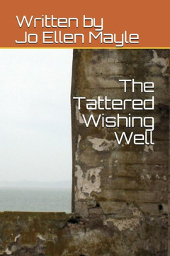 The Tattered Wishing Well The Tattered Wishing Well