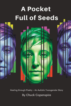 A Pocket Full of Seeds: Healing through Poetry - An Autistic Transgender Story