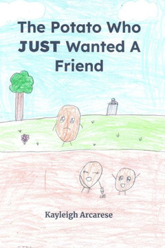 A Potato Who JUST Wanted A Friend