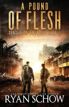 A Pound of Flesh: Sunset on America