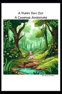 A Puppy Day Out: A Camping Adventure