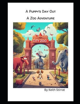 A Puppy's Day Out: A Wild Zoo Adventure