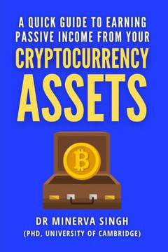 A quick guide To earning passive income from your cryptocurrency assets
