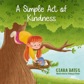 A Simple Act of Kindness: Children's Picture Book About Having Courage and Being Kind