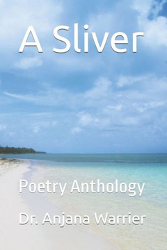 A Sliver: Poetry Anthology