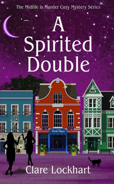 A Spirited Double: A Paranormal Cozy Mystery Book 2