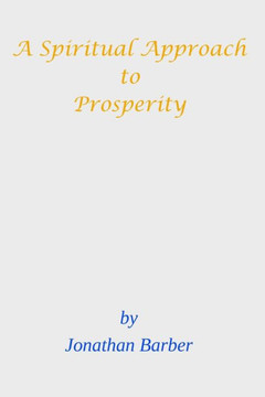 A Spiritual Approach To Prosperity