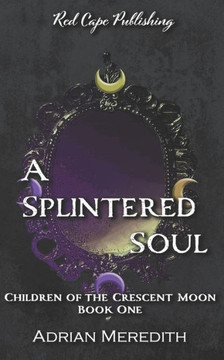 A Splintered Soul