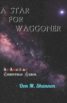 A Star for Waggoner: An American Christmas Carol