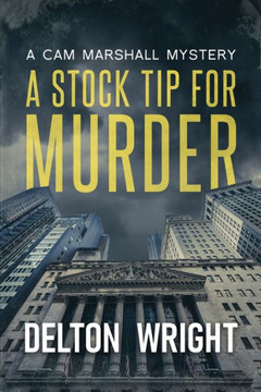 A Stock Tip For Murder: A Cam Marshall Mystery