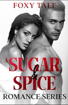 A Sugar & Spice Romance Series: A Stepbrother Romance