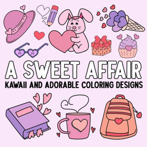 A Sweet Affair: Kawaii and Adorable Coloring Designs