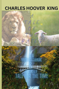 A Tale of Two Dates: An Untraditional & Unlikely Tale for the Time