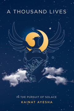 A Thousand Lives: In The Pursuit of Solace