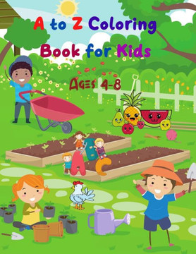 A to Z Coloring Book for Kids: Enjoy Coloring Letters, Animals, Shapes & learn to Match the letter with the words