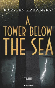 A Tower Below The Sea: Thriller