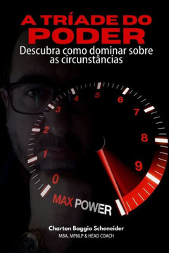 A Tríade do Poder: Descubra como dominar sobre as circunstâncias