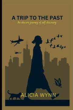 A Trip to the Past: An obscure journey of self discovery