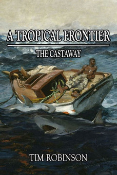 A Tropical Frontier: The Castaway