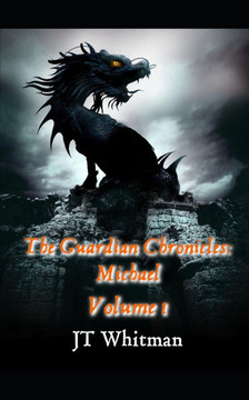 The Guardian Chronicles : Michael Vol 1