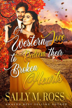 A Western Love to Redeem their Broken Hearts: A Western Historical Romance Book