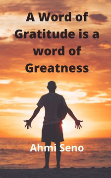 A Word of Gratitude is a Word of Greatness