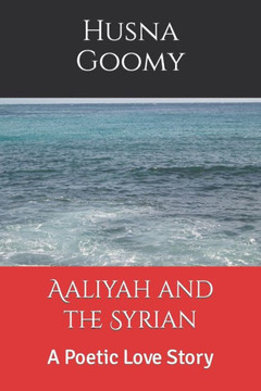 Aaliyah and the Syrian: A Poetic Love Story