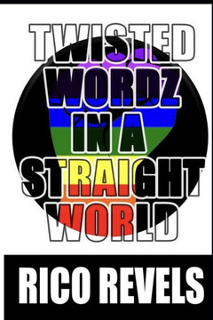 Twisted Wordz In A Straight World