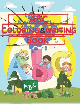 ABC Coloring & Writing Book For Kids Ages 4-8: Alphabet Coloring, Xmas ABC, A-Z Writing Practice