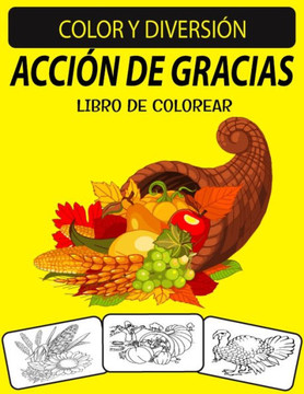 Acción de Gracias Libro de Colorear: (Vol: 2) un excelente libro para colorear de Acción de Gracias para niños pequeños, preescolares y niños de 4 a 8