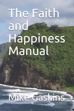 The Faith And Happiness Manual