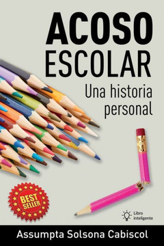 Acoso escolar.: Una historia personal