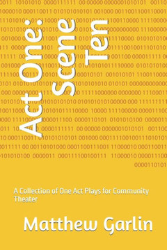 Act One: Scene Ten: A Collection of One Act Plays for Community Theater