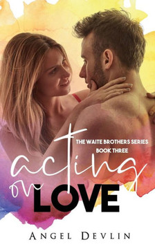 Acting on Love
