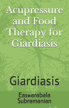Acupressure and Food Therapy for Giardiasis: Giardiasis